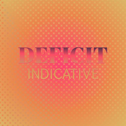 Deficit Indicative