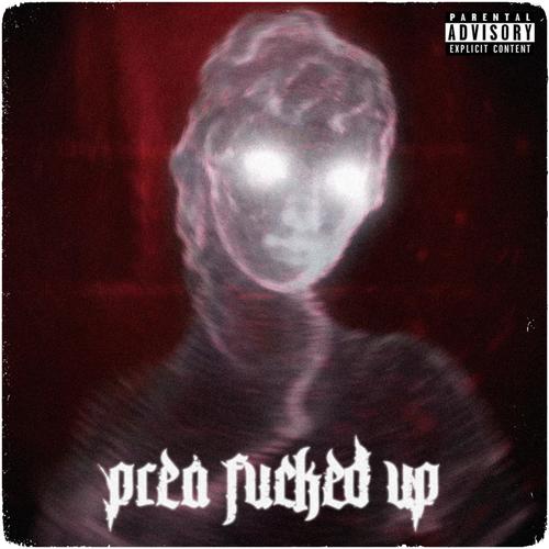 PREA FUCKED UP (feat. Huuz) [Explicit]