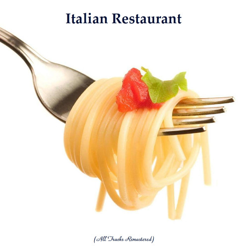 Italian Restaurant (All Tracks Remastered)