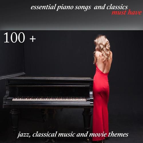 100 + Essential Piano Songs and Classics Must Have