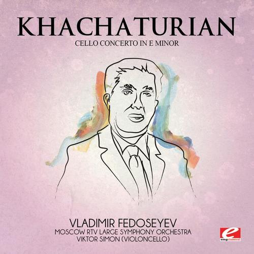 Khachaturian: Cello Concerto in E Minor (Digitally Remastered)