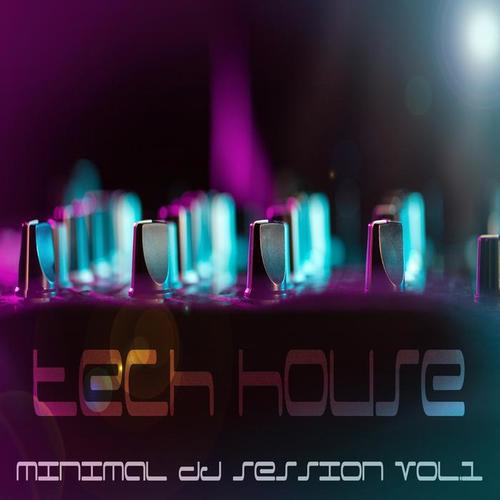 Tech House, Minimal DJ Session Vol.1