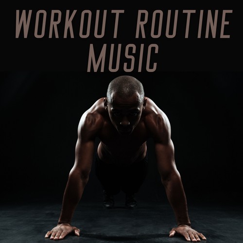 Workout Routine Music