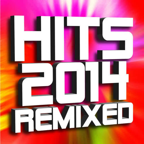 Hits 2014 Remixed