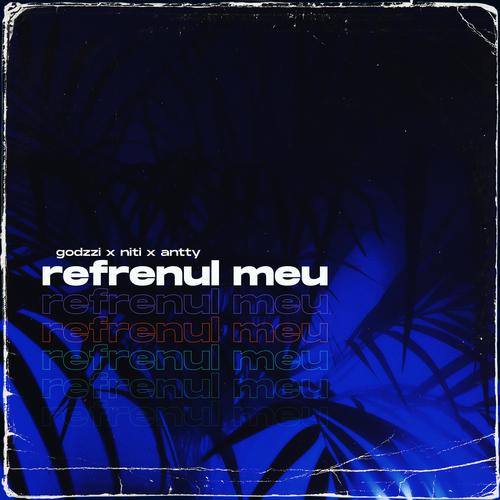 Refrenul Meu (feat. Niţi & Antty) [Explicit]