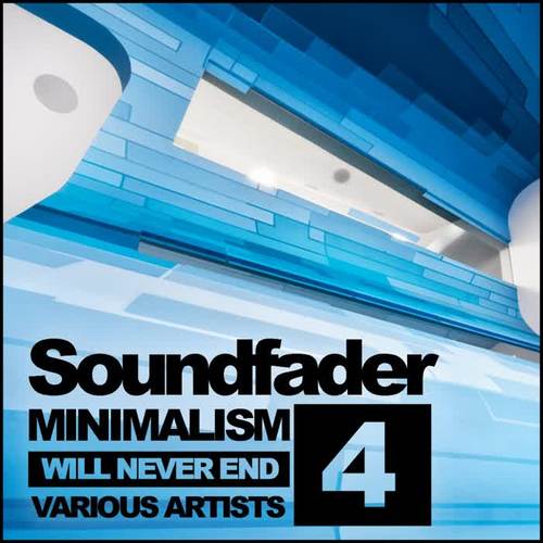 Soundfader, Vol. 4: Minimalism Will Never End