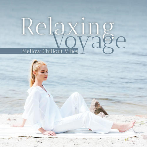 Relaxing Voyage: Mellow Chillout Vibes