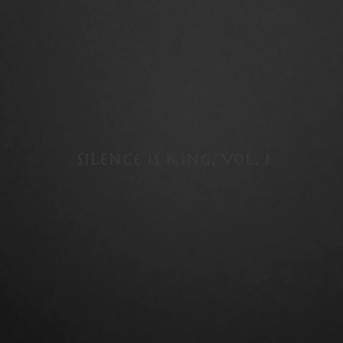 Silence Is King, Vol. 1 (Explicit)