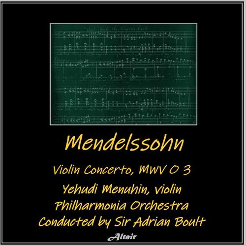 Mendelssohn: Violin Concerto, Mwv O 3