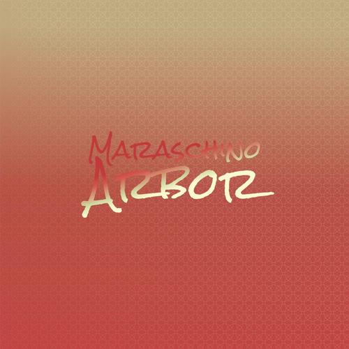 Maraschino Arbor