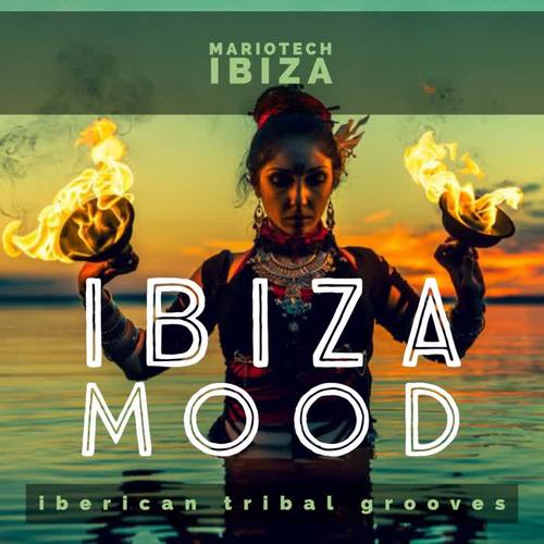 Ibiza Mood Iberican Tribal Grooves