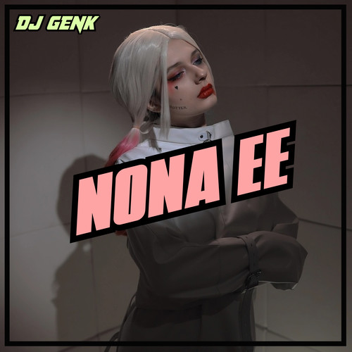 Nona Ee (Remix)