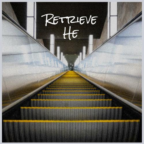 Retrieve He