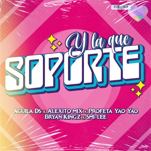 Y la que soporte (feat. Dj Bryan Kingz & Alexito Mix)