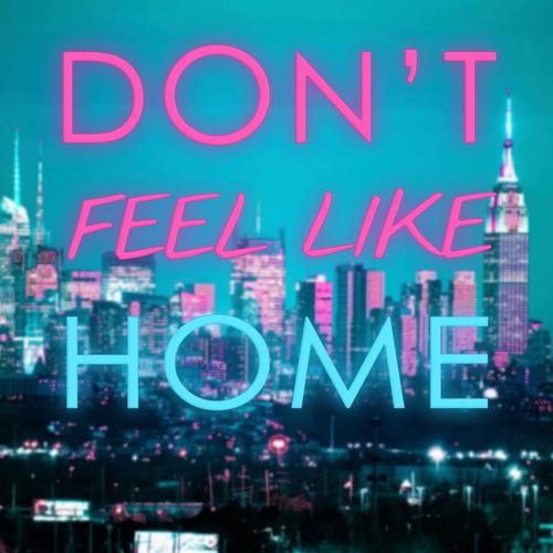 Don't Feel Like Home (feat. Kayla Jones)