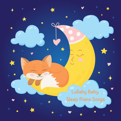 Lullaby Baby Sleep Piano Songs