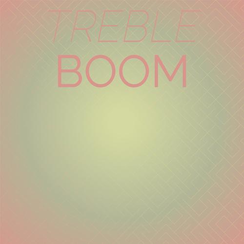 Treble Boom