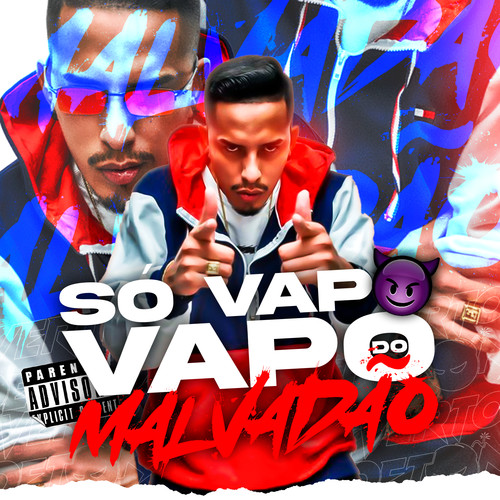 Só Vapo Vapo do Malvadão (feat. Xamã) [Explicit]