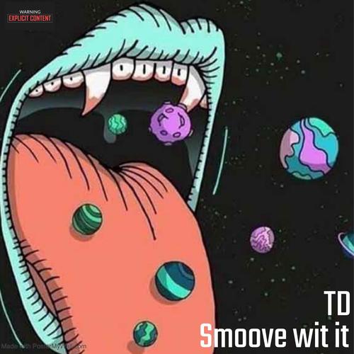 Smoove wit it (Explicit)