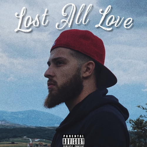 Lost All Love (Explicit)