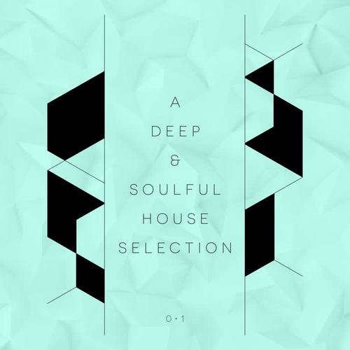 A Deep & Soulful House Selection, Vol. 1 (Explicit)