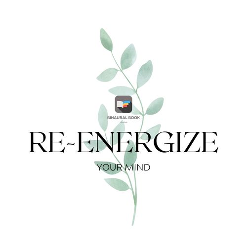 Re-Energize Your Mind