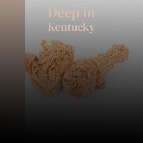 Deep in Kentucky