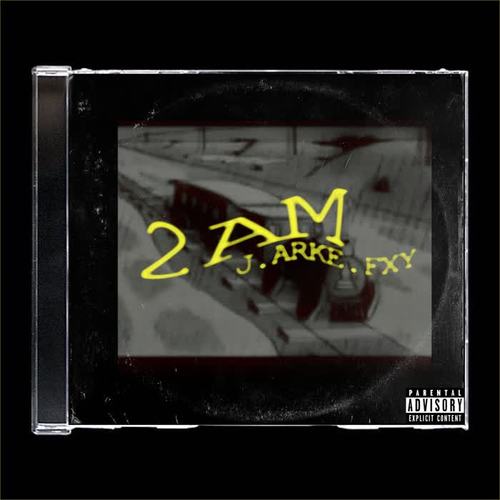 2AM (feat. J. & Arke) (Explicit)