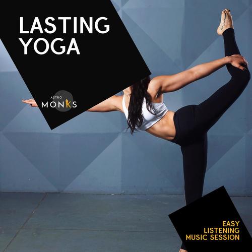 Lasting Yoga - Easy Listening Music Session