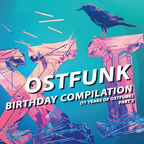 Ostfunk Birthday Compilation (11 Years of Ostfunk) , Pt. 2