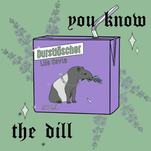 YOU KNOW THE DILL (Explicit)