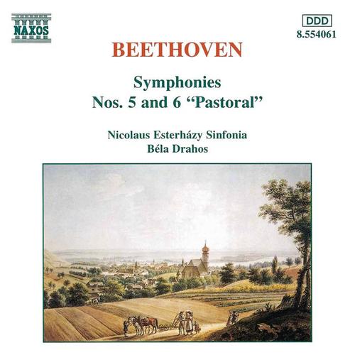 BEETHOVEN, L. van: Symphonies Nos. 5 and 6 (Nicolaus Esterhazy Sinfonia, Drahos)