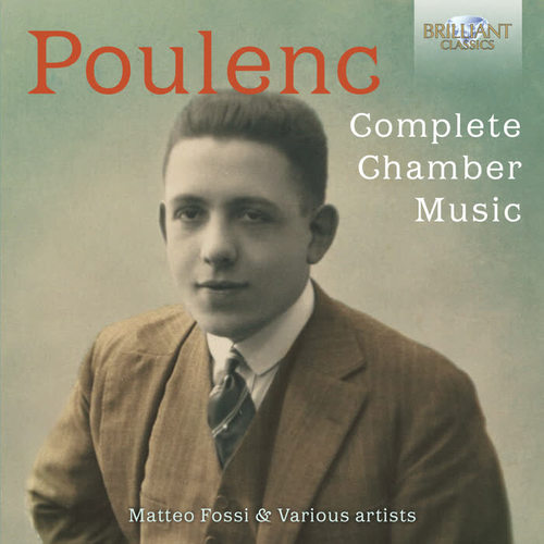 POULENC, F.: Chamber Music (Complete) (Fossi, Bucchini, D. and V. Ceccanti, Ferrati, Gaggini, D. Orlando, C. Palermo)