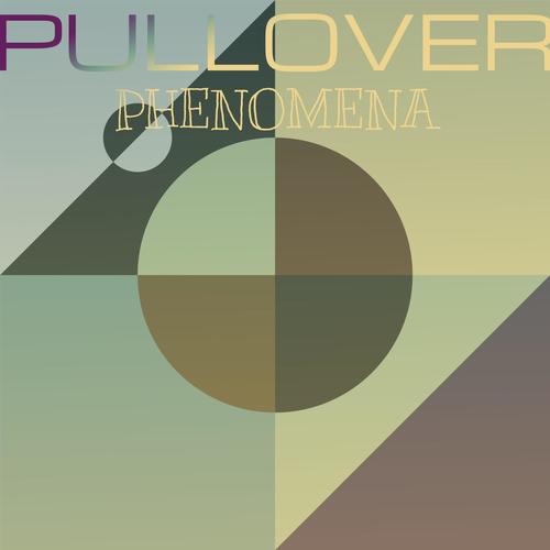 Pullover Phenomena