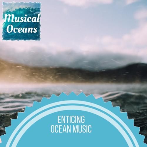 Enticing Ocean Music