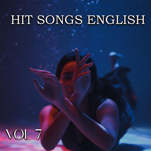 HIT SONGS ENGLISH VOL 7 (Explicit)