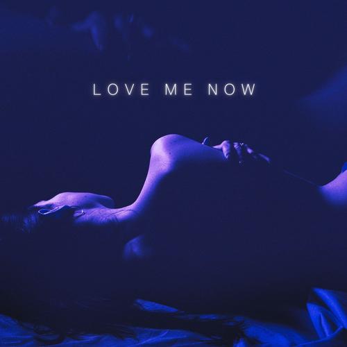 Love Me Now