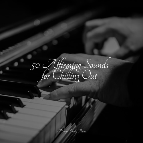 50 Affirming Sounds for Chilling Out