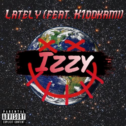 Lately (feat. K1ddkami) [Explicit]