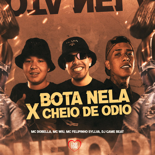 Bota Nela X Cheio de Odio (Explicit)