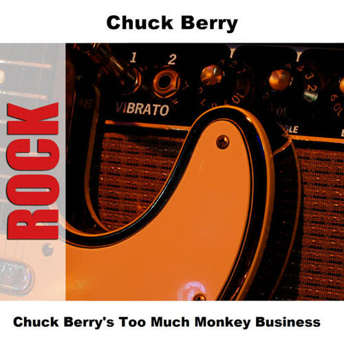 Chuck Berry's Too Much Monkey Business