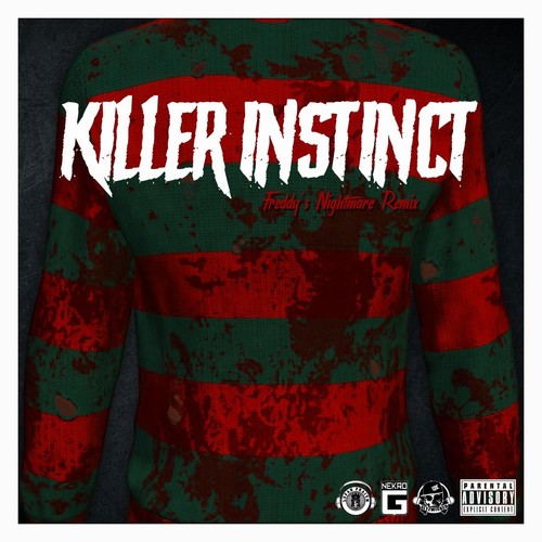 Killer Instinct (Freddy's Nightmare Remix) [Explicit]