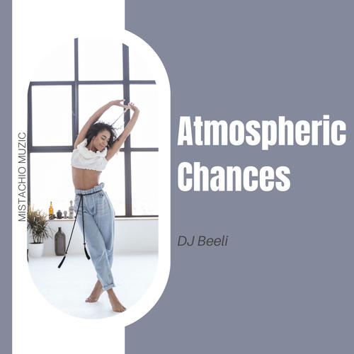 Atmospheric Chances