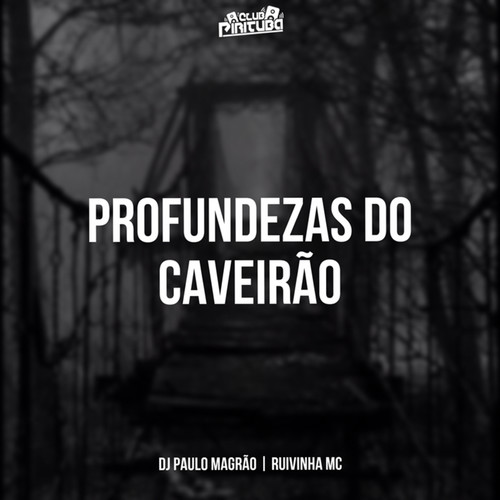 Profundezas Do Caveirão (Explicit)