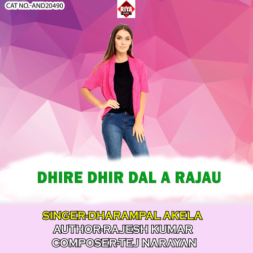 Dhire Dhir Dal A Rajau