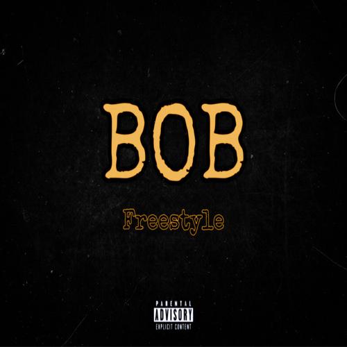 BOB FREESTYLE (Explicit)