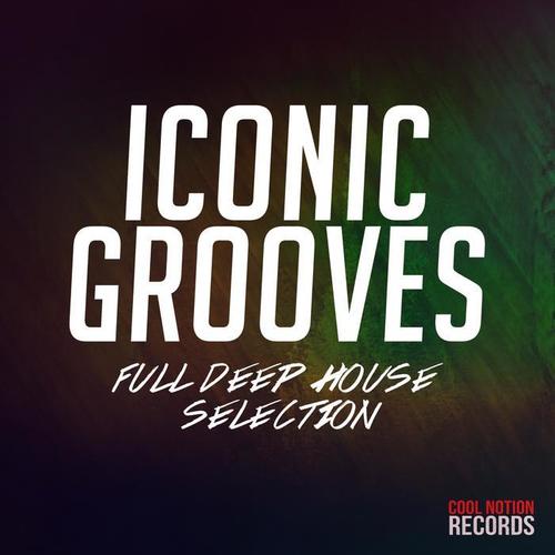 Iconic Grooves (Full Deep House Selection)