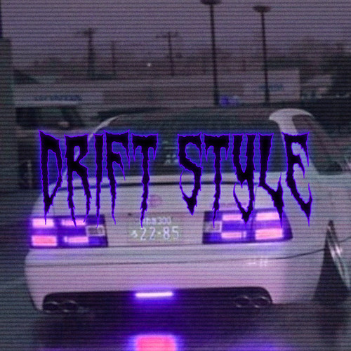 Drift Style (Explicit)