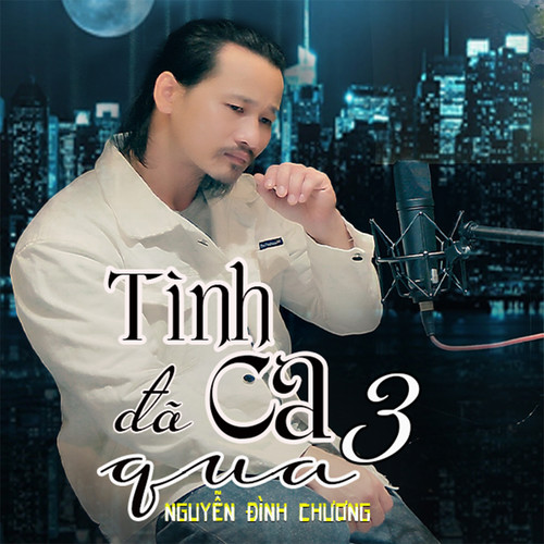 Tình ca đã qua 3