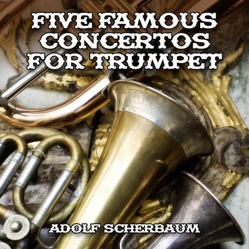 Five Famous Concertos for Trumpet